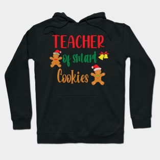 Teacher Of Smart Cookies - Funny Teaching Smart Cookies Gift - Cute Cookies School Christmas Hoodie